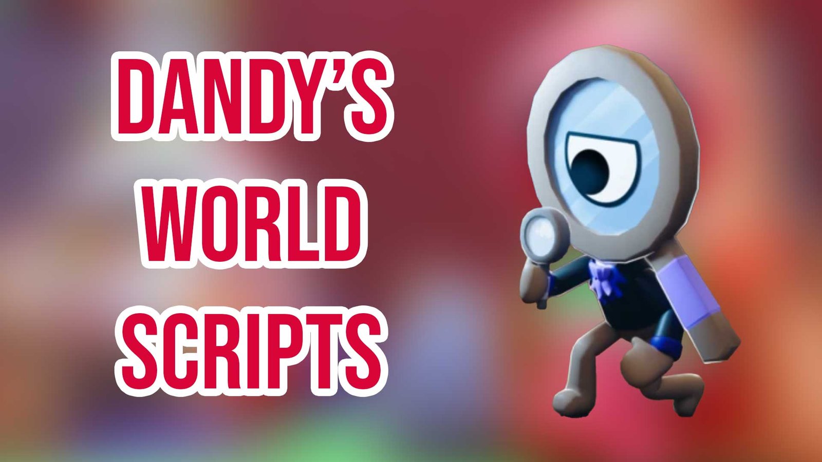Dandys World Scripts